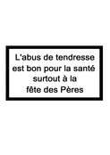Tendresse &agrave; gogo pour la f&ecirc;te des P&egrave;res
